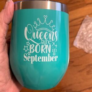 Queens are born in September wine Tumbler - Color is teal